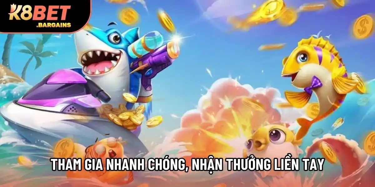 Tham gia nhanh chóng, nhận thưởng liền tay