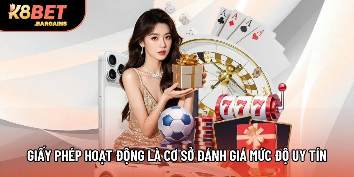 Giấy phép hoạt động là cơ sở đánh giá mức độ uy tín