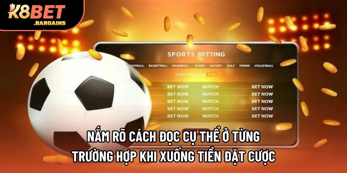 Nắm rõ cách đọc cụ thể ở từng trường hợp khi xuống tiền đặt cược