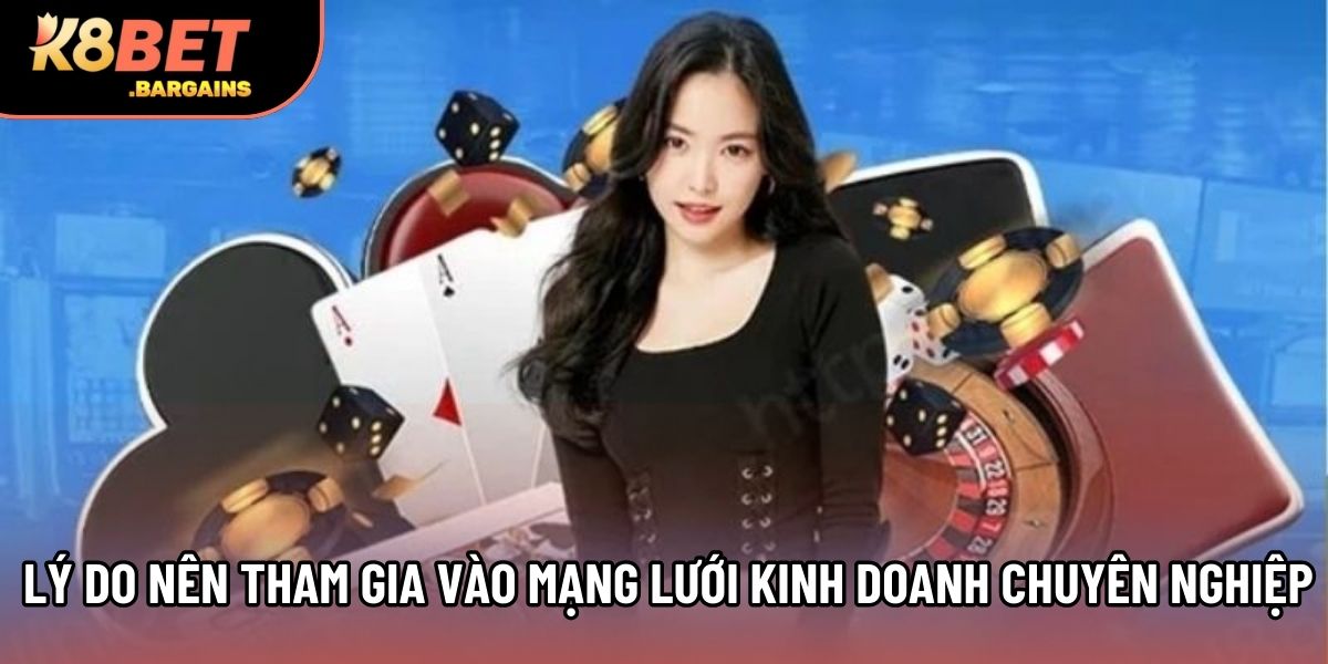 Lý do nên tham gia vào mạng lưới kinh doanh chuyên nghiệp