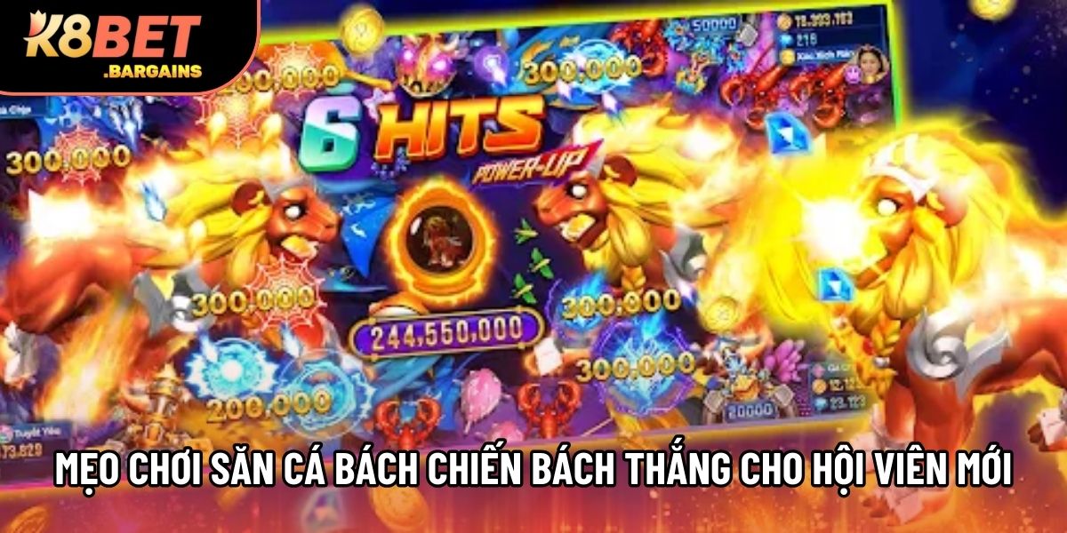 Mẹo chơi săn cá bách chiến bách thắng cho hội viên mới