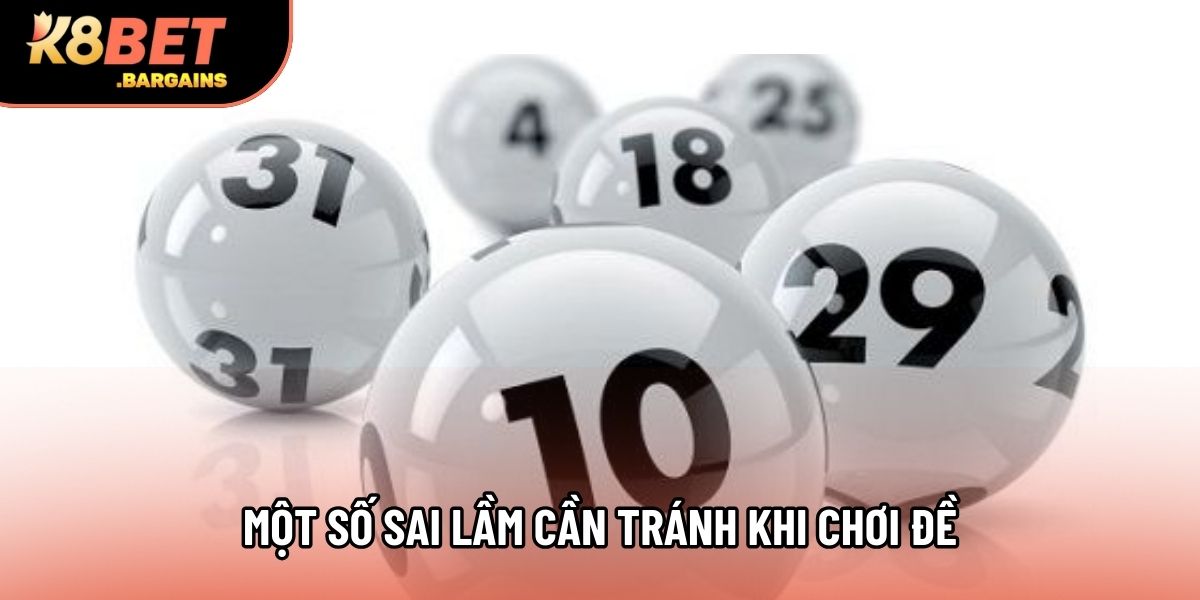 Một số sai lầm cần tránh khi chơi đề