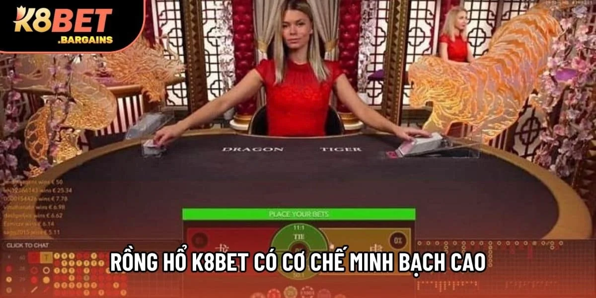 Rồng Hổ K8bet có cơ chế minh bạch cao